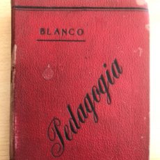 Libros antiguos: LIBRO. TRATADO ELEMENTAL DE PEDAGOGÍA. RUFIANO BLANCO. 1906.