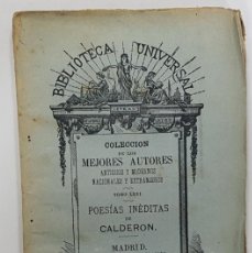 Libros antiguos: POESÍAS INÉDITAS DE CALDERÓN DE LA BARCA NO COLECCIONADAS HASTA HOY. 1881 BIBLIOTECA UNIVERSAL