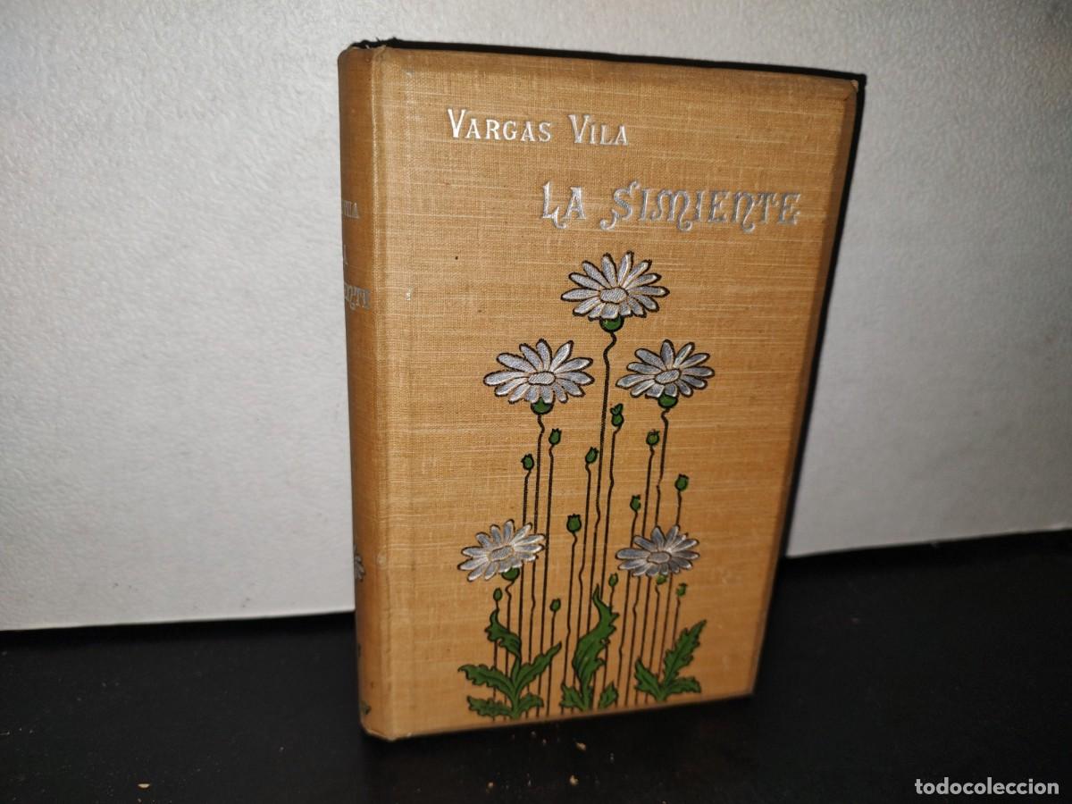 Libros antiguos: 65- LA SIMIENTE - J. M. VARGAS VILA - 1909 - Foto 1