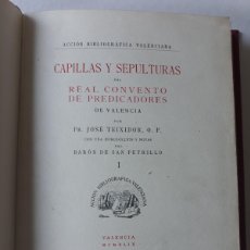 Libros antiguos: CAPILLAS Y SEPULTURAS DEL REAL CONVENTO DE PREDICADORES DE VALENCIA TEIXIDOR 1949 DOMINICOS. Lote 392131774