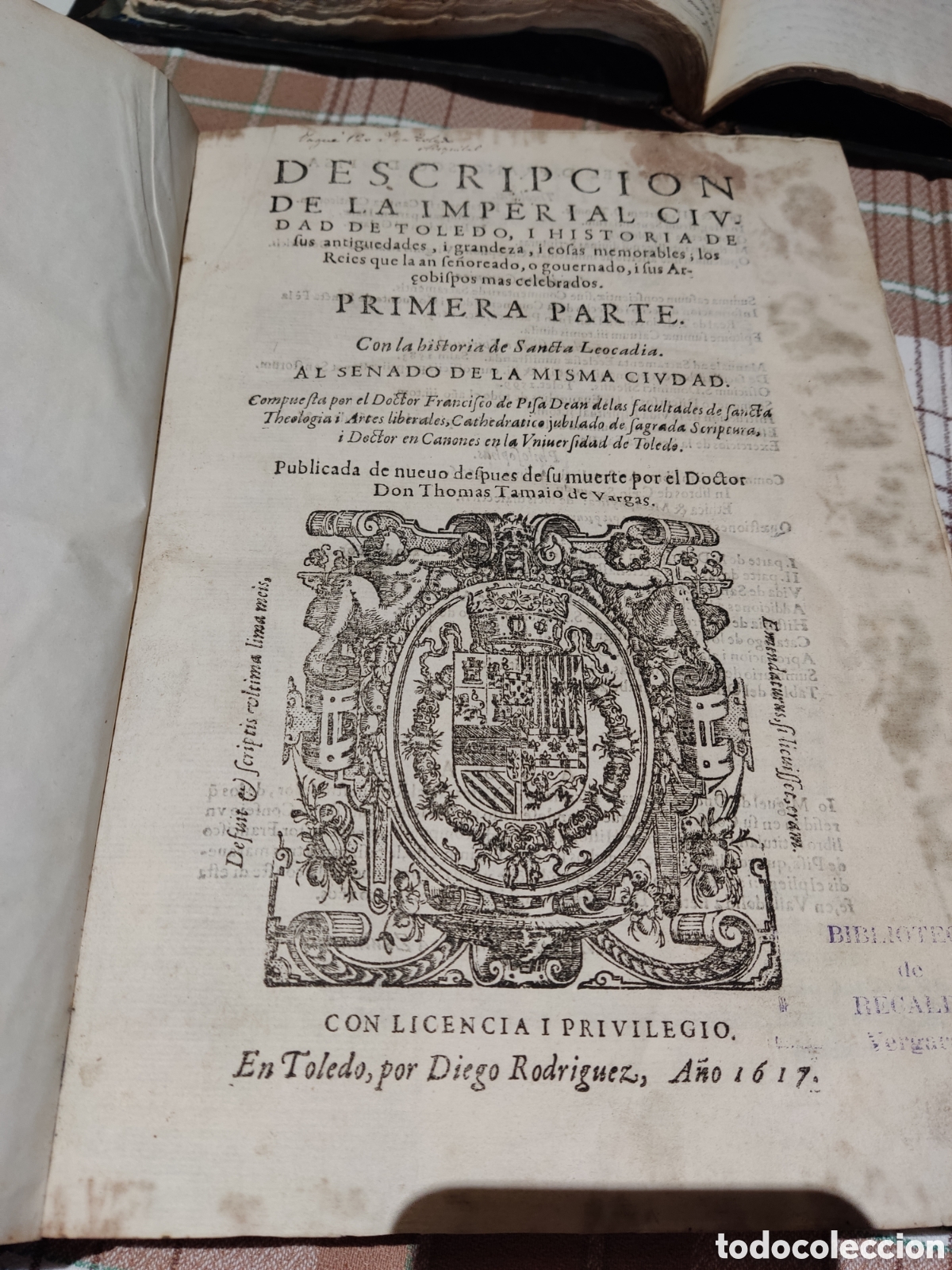 Libri antichi: 1617 descripcion de la imperial ciudad de Toledo primera parte historia sta leocadia