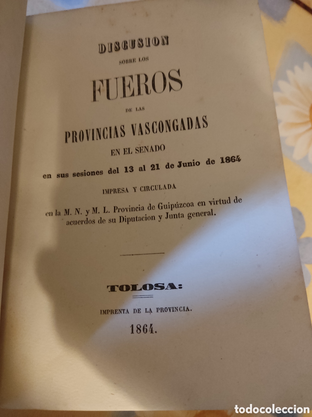 Libri antichi: 1864 discusion sobre los fueros de las provincias vascongadas en el senado Tolosa