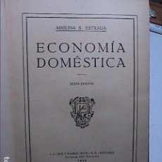 Libros antiguos: ECONOMÍA DOMÉSTICA. 1936. ADELINA B. ESTRADA. SEIX BARRAL, BARCELONA.