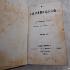 Libros antiguos: LIBRO EL ANTICUARIO POR SIR WALTER SCOTT TOMO IV BARCELONA 1834