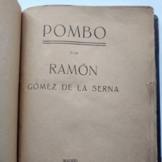 Libros antiguos: POMBO, RAMON GÓMEZ DE LA SERNA, 1ª ED. - DEDICATORIA AUTÓGRAFA DEL AUTOR - IMP. MESÓN DE PAÑOS 1919. Lote 394281879
