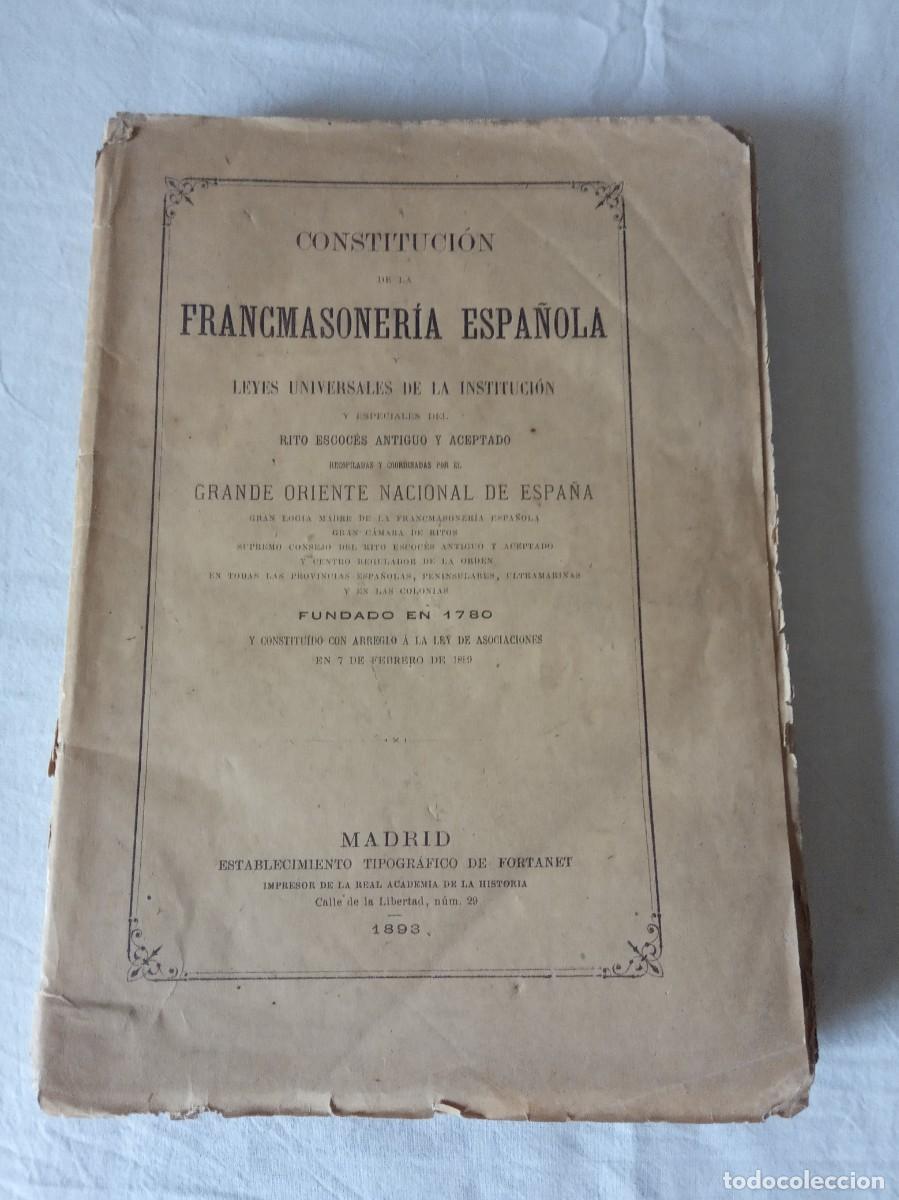Libri antichi: CONSTITUCION DE LA FRANCMASONERIA ESPA&Ntilde;OLA.1893.MUY RARO.