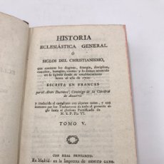 Libros antiguos: HISTORIA ECLESIÁSTICA GENERAL O SIGLOS DEL CHRISTIANISMO. TOMO V. ABATE DUCREUX. 1789. TOMO 5.