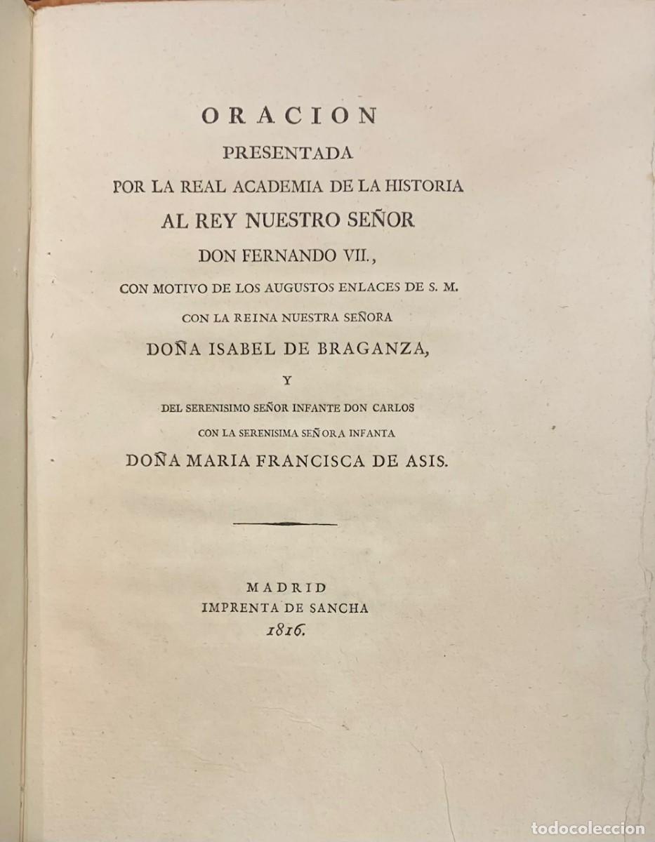 Libri antichi: Oracion presentada por la Real Academia de la Historia al Rey Nuestro Se&ntilde;or Don Fernando VII