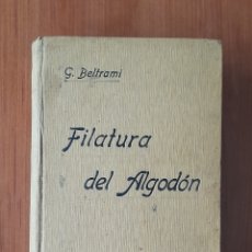 Libros antiguos: LIBRO FILATURA DEL ALGODÓN EDITOR GUSTAVO GILI 1911 BARCELONA. Lote 394625504