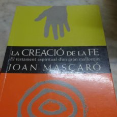 Libros antiguos: RVPR M 205 LA CREACIÓ DE LA FE JOAN MASCARÓ MALLORCA 1993
