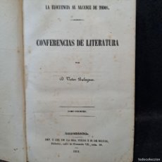 Libros antiguos: LA ELOCUENCIA AL ALCANCE DE TODOS - D. VÍCTOR BALAGUER - 1851 - CONFERENCIAS DE LITERATURA / 22.822