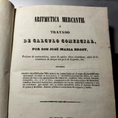 Libros antiguos: BROST: ARITMÉTICA MERCANTIL Ó TRATADO DE CÁLCULO COMERCIAL. MADRID: 1851. PLENA PIEL DEL XIX.. Lote 395217214
