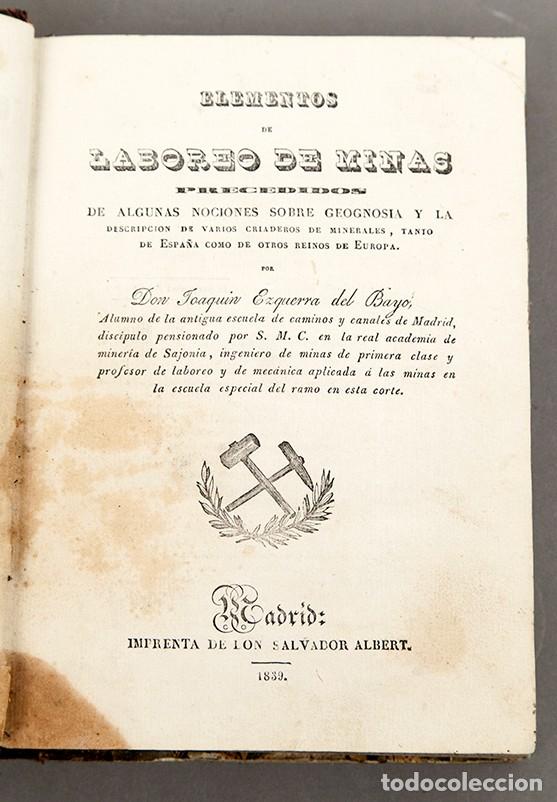 Libros antiguos: Elementos de Laboreo de Minas - Joaqu&iacute;n EZQUERRA DEL BAYO - 1839 - Foto 1