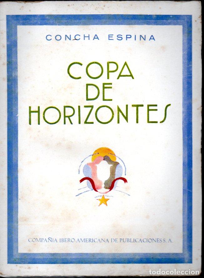 Libros antiguos: CONCHA ESPINA : COPA DE HORIZONTES (CIAP, 1930) PRIMERA EDICI&Oacute;N - Foto 1