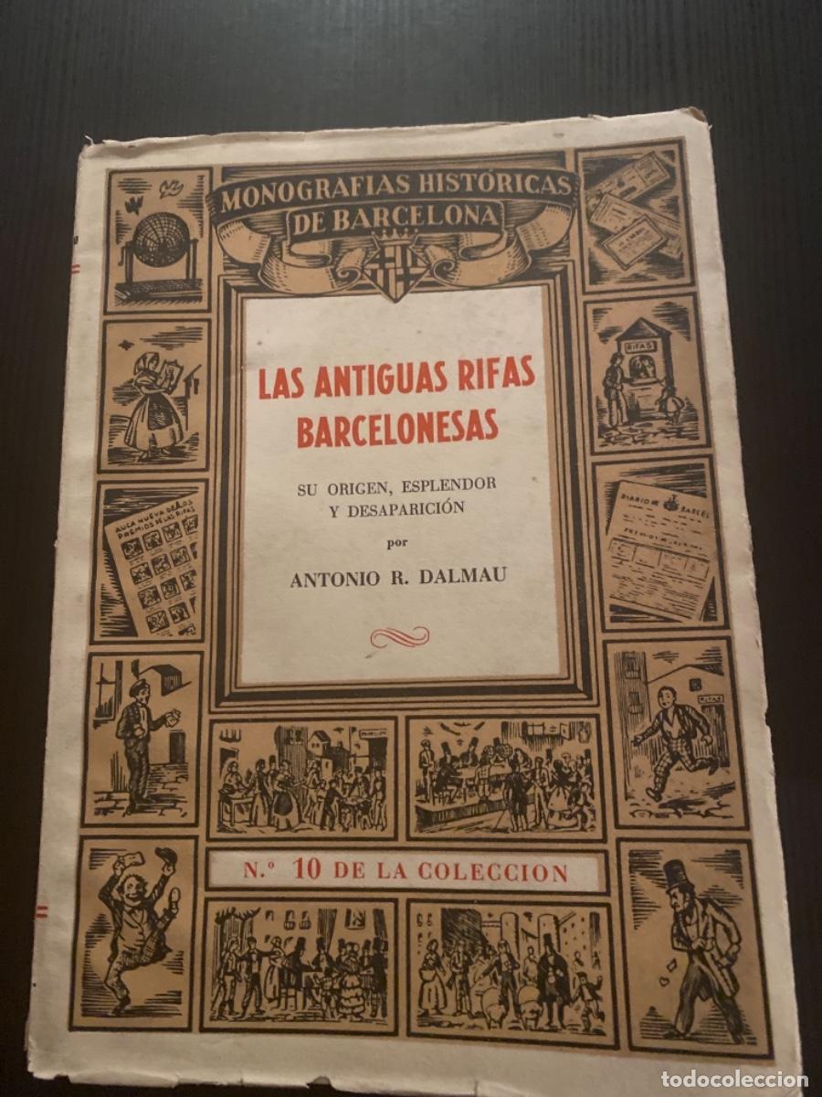 Libri antichi: Libro manografies historiques de Catalu&ntilde;a num 10 las antiguas rifas barcelonesas incluye aucas
