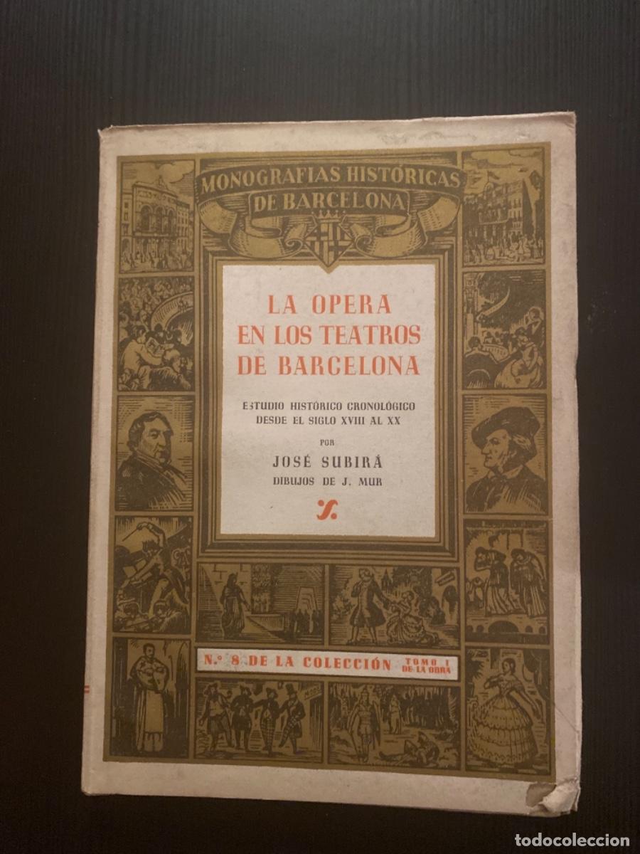 Libri antichi: Libro manografies historiques de Catalu&ntilde;a num 8 la &oacute;pera en los teatros de Barcelona