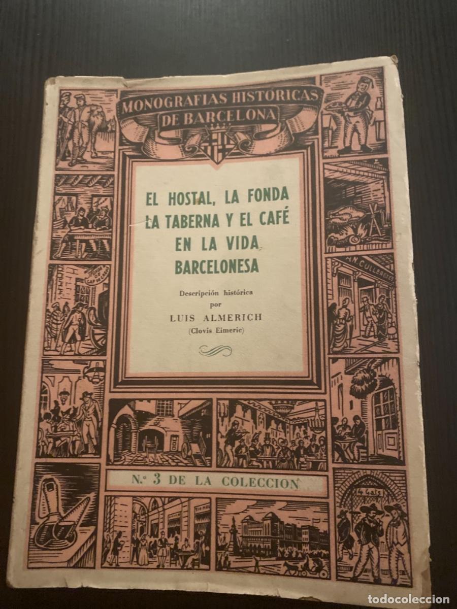 Libri antichi: Libro manografies historiques de Catalu&ntilde;a num 3 hostal fonda taberna caf&eacute; vida barcelona
