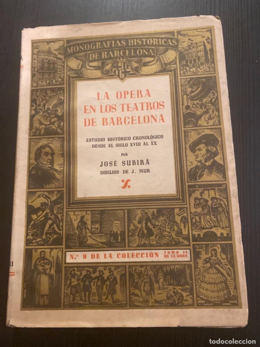 Libri antichi: Libro manografies historiques de Catalu&ntilde;a num 9 la &oacute;pera teatros Barcelona