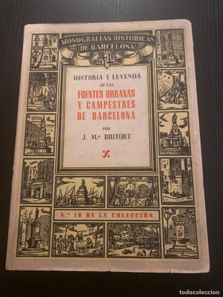 Libri antichi: Libro manografies historiques de Catalu&ntilde;a num 16 fuentes urbanas y campestres Barcelona