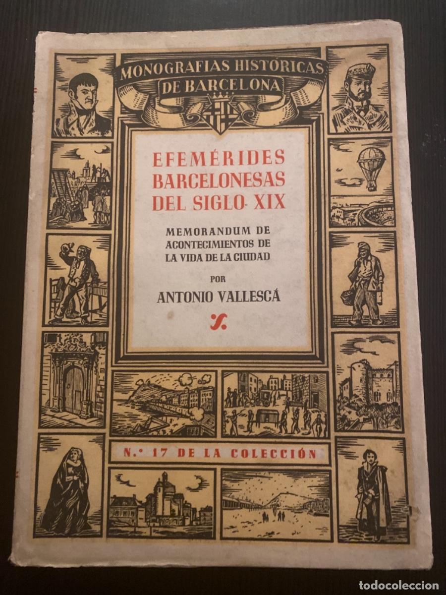 Libri antichi: Libro manografies historiques de Catalu&ntilde;a num 17 efem&eacute;rides barcelonesas siglo XIX