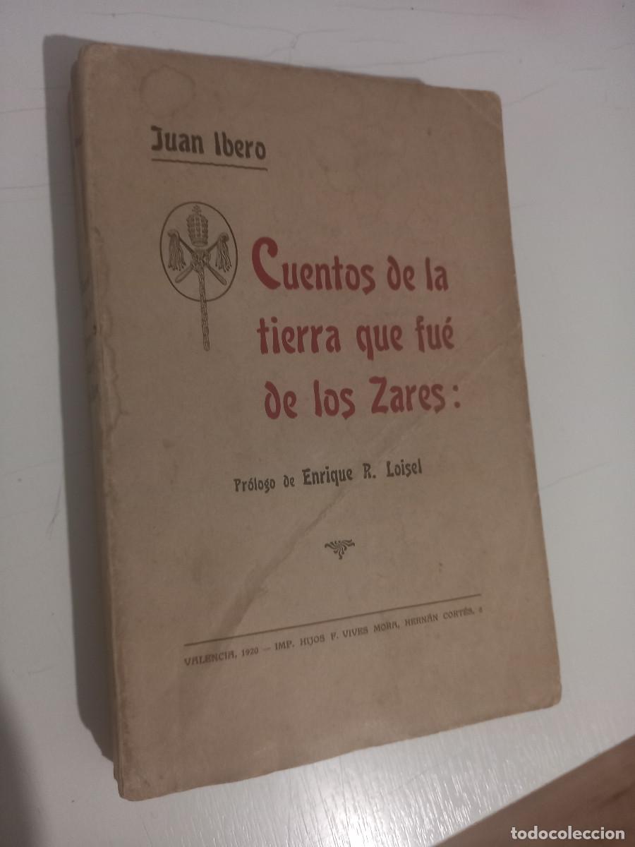 Libri antichi: jUAN iBERO,&rdquo;CUENTOS DE LA TIERRA QUE FUE DE LOS ZARES&rdquo;, TAPA BLANDA,1920