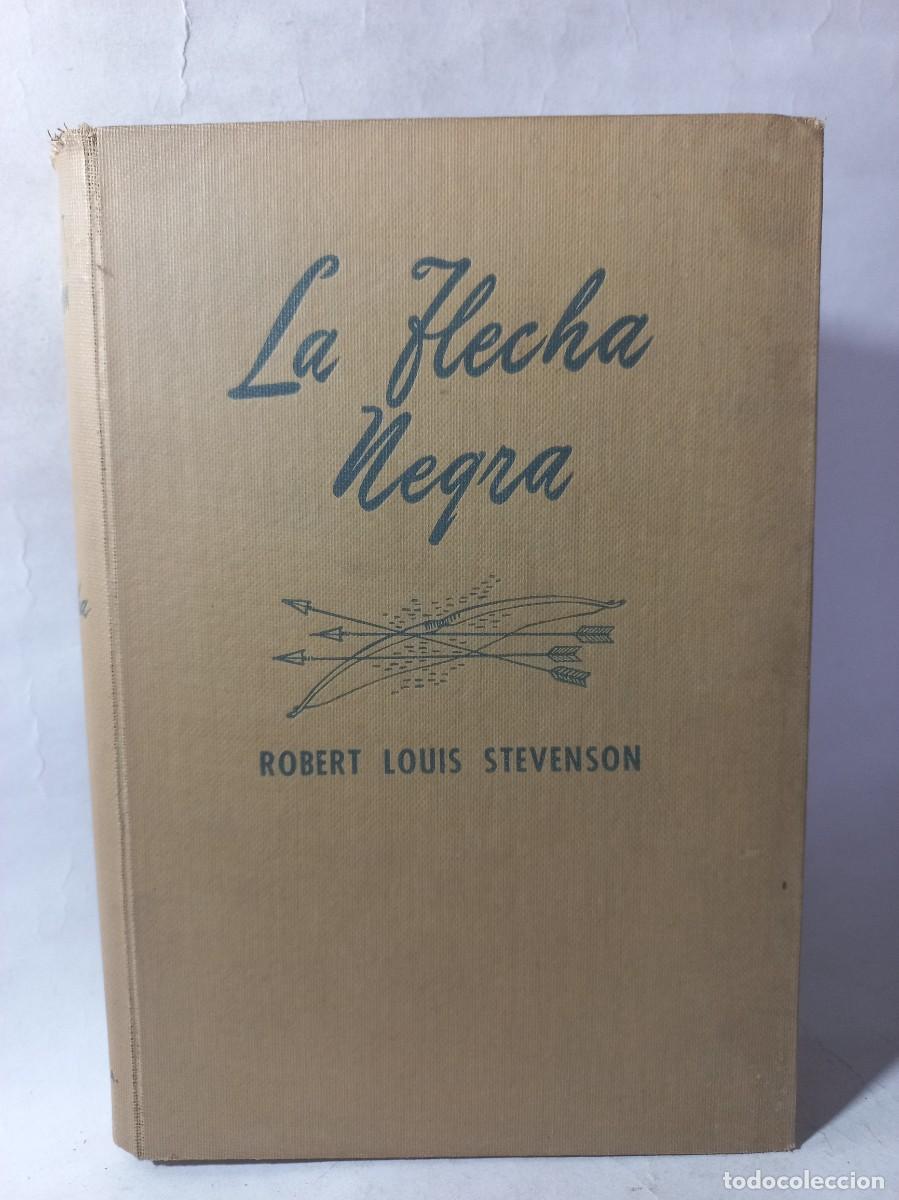 Libros antiguos: Robert Louis Stevenson - La Flecha Negra - 1944 - Foto 1