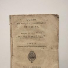 Libros antiguos: AÑO 1803 - CURSO DE ESTUDIOS ELEMENTALES DE MARINA TOMO III TRATADO DE COSMOGRAFÍA - GABRIEL CISCÁR. Lote 396257139