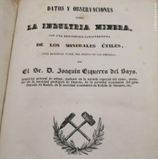 Libros antiguos: DATOS Y OBSERVACIONES DE LA INDUSTRIA MINERA 1844 ILUSTRADO. Lote 396384809