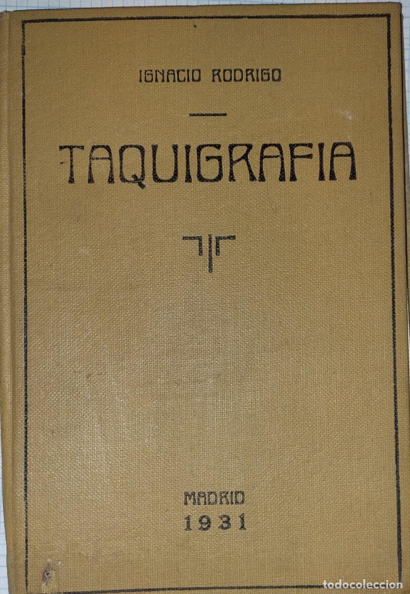 Libros antiguos: Taquigrafia Ignacio Rodrigo .Madrid 1931 - Foto 1