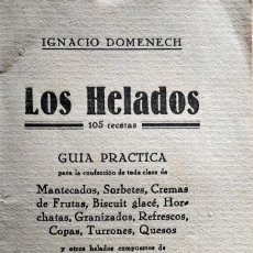 Libros antiguos: LOS HELADOS, IGNACIO DOMÈNECH. BARCELONA, 1930.. Lote 396713614