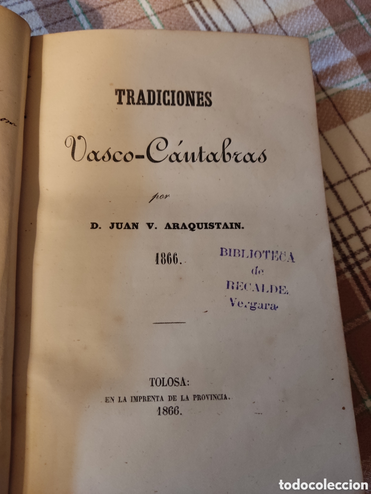 Old books: 1866 araquistain Tolosa tradiciones vasco cantabras firmado por el autor