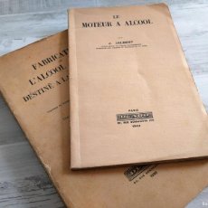Libros antiguos: RARO: LIBROS SOBRE FABRICACIÓN DE ALCOHOL PARA CARBURACIÓN (1938) Y SOBRE EL MOTOR A ALCOHOL (1944). Lote 396807479