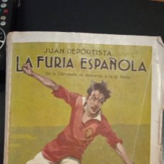 Libros antiguos: LA FURIA ESPAÑOLA, C.1925. DEPORTES, FÚTBOL MARTÍN FERNÁNDEZ, JUAN DEPORTISTA. PRIMERA EDICIÓN.