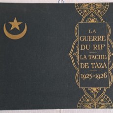 Libros antiguos: IMPRESIONANTE LIBRO LA GUERRA DEL RIF - 1925-1926 - PROTECTORADO ESPAÑOL EN MARRUECOS - RARISIMO Y N. Lote 398598634