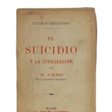 Libros antiguos: EL SUICIDIO Y LA CIVILIZACIÓN.- E. CARO. Lote 398614074