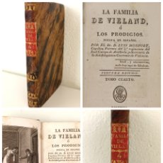 Libros antiguos: LA FAMILIA DE VIELAND O LOS PRODIGIOS. LUIS MONFORT. SEGUNDA EDICION. TOMO CUARTO. VALENCIA 1826
