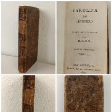 Libri antichi: CAROLINA DE LICHTFIELD. TOMO III. MADRID 1802