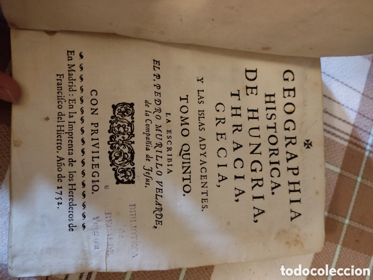 Old books: 1752 geografia historica hungria thracia grecia murillo velarde