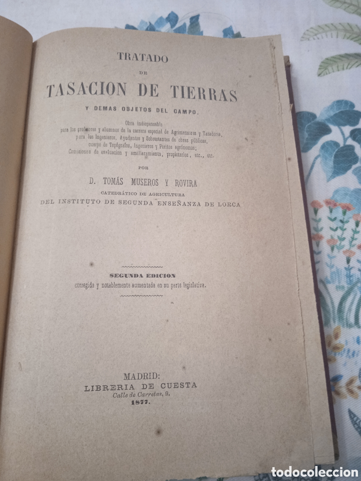 Libros antiguos: Tratado de tasaci&oacute;n de tierras 1877 - Foto 2