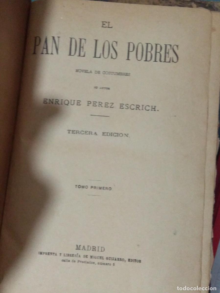 Libros antiguos: EL PAN DE LOS POBRES. NOVELA DE COSTUMBRES. - Foto 3