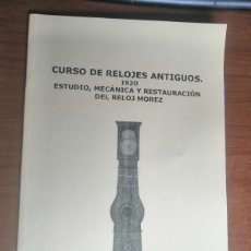 Libros antiguos: CUADERNILLO TRABAJO ESTUDIO, MECÁNICA Y RESTAURACIÓN RELOJ ANTIGUO MORETZ, MOREZ. 1920. Lote 400612499