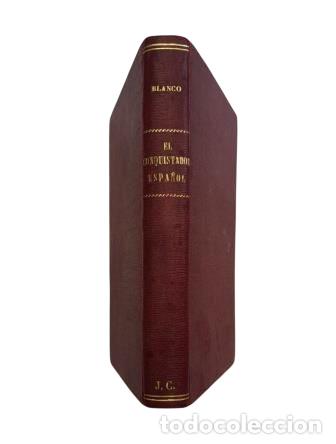 Old books: EL CONQUISTADOR ESPA&Ntilde;OL DEL SIGLO XVI.- BLANCO-FOMBONA (1922)