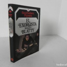 Libros antiguos: EL EXORCISTA (WILLIAM P. BLATTY) BEST SELLERS PLANETA Nº 55 -PLANETA-1985. Lote 400746789