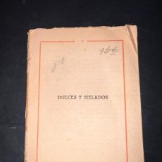 Libros antiguos: DULCES Y HELADOS. IGNACIO DOMÉNECH. TIPOGRAFIA BONET. BARCELONA, 1925. PAGS: 108. Lote 400753339
