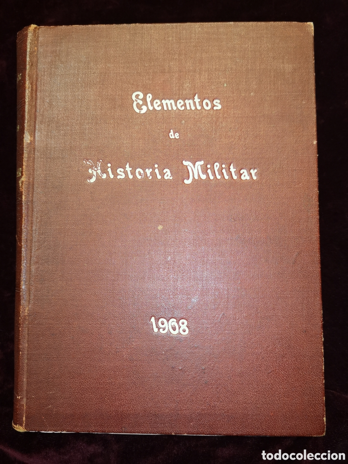 Old books: ELEMENTOS DE HISTORIA MILITAR - GIL PICACHE - A&Ntilde;O 1908 - AUNTIGRAFIADO POR EL AUTOR- 16 X 22 CM