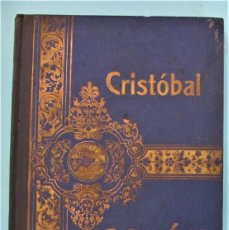 Libros antiguos: CRISTOBAL COLON, VIDA Y VIAJES. N. PONS FABREGUES. IMPRENTA DE HENRICH Y CIA. BARCELONA, 1911.. Lote 400977109
