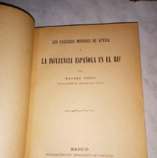 Libros antiguos: LOS PRESIDIOS MENORES DE ÁFRICA Y LA INFLUENCIA ESPAÑOLA EN EL RIF. RAFAEL PEZZI. MADRID, 1893. Lote 400986304
