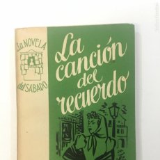 Libros antiguos: LA NOVELA DEL SÁBADO. AÑO I. MADRID,1953. Nº 3. CÉSAR GONZÁLEZ-RUANO. LA CANCIÓN DEL RECUERDO.. Lote 108922351