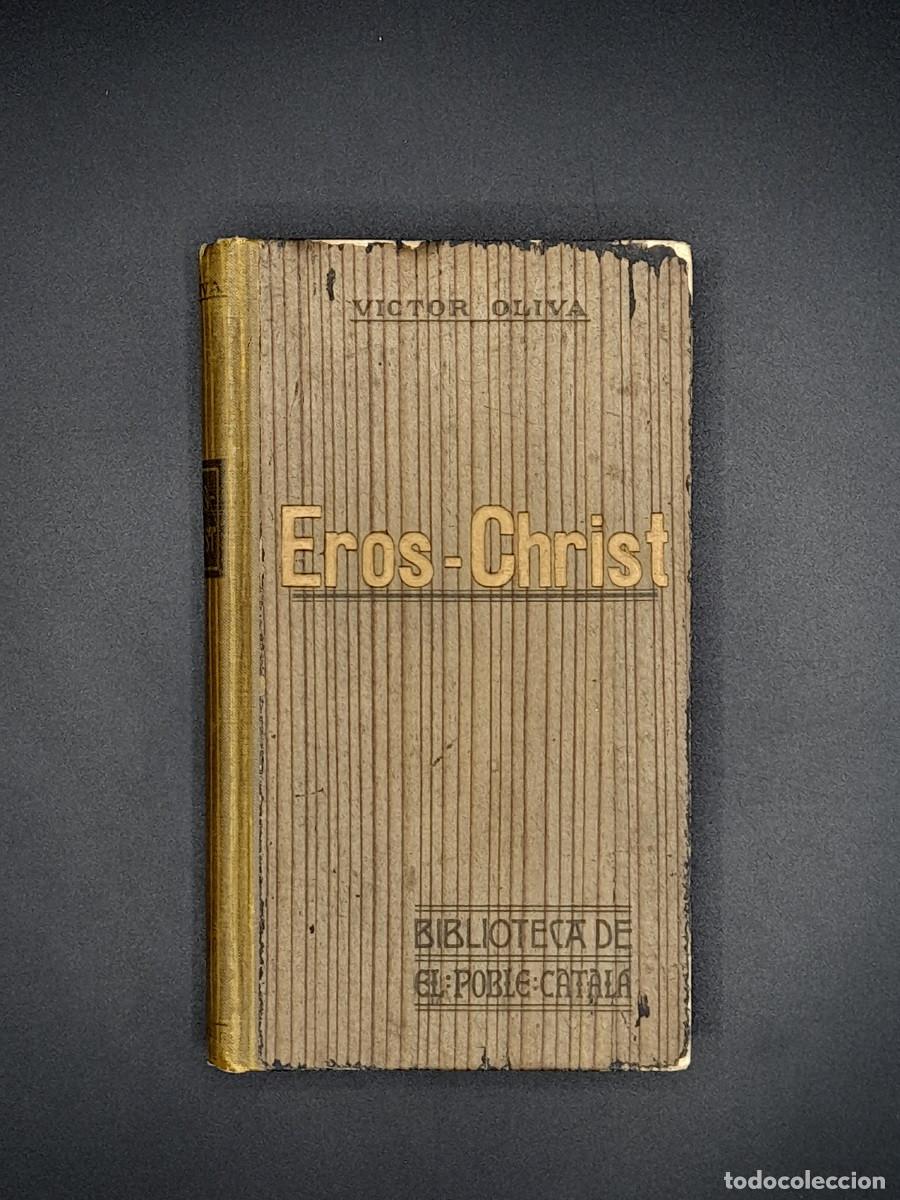 Libros antiguos: Eros-Christ - Victor Oliva, 1908 - Foto 1