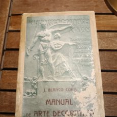 Libros antiguos: MANUAL DE ARTE DECORATIVO J. BLANCO CORIS. LIBRERÍA PARERA 1918. TOMO 2. Lote 401315589